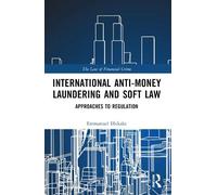 Emmanuel Ebikake International Anti-Money Laundering and Soft Law (Tascabile)