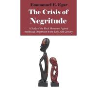 Emmanuel Edame Egar The Crisis of Negritude (Tascabile)