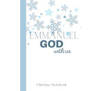 Emmanuel God With us: A Christmas Inspirational Book Gift for Men, Women, Teens. Christian Notebook Journal With Scripture Verse. White and Blue Cover. Small, Handy Size. 200 Lined Pages. 6x9 inches.