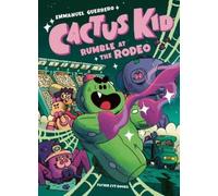 Emmanuel Guerrero Cactus Kid Rumble at the Rodeo (Tascabile) Cactus Kid
