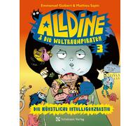 Emmanuel Guiber Alldine & die Weltraumpiraten: Band 3: DIE KÜNSTLICH (Tascabile)