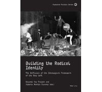 Emmanuel Guittet Building the Radical Identity (Tascabile) Explosive Politics