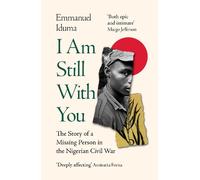Emmanuel Iduma I Am Still With You (Tascabile)
