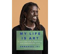 Emmanuel Jal My Life Is Art (Copertina rigida)