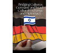 Emmanuel Joseph Bridging Cultures Germany and Israel - Cultur (Copertina rigida)
