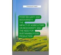 Emmanuel Joseph Food Security and Biodiversity (Tascabile)
