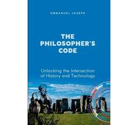 Emmanuel Joseph The Philosopher's Code, Unlocking the Intersection o (Tascabile)