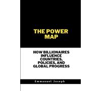 Emmanuel Joseph The Power Map, How Billionaires Influence Countries, (Tascabile)