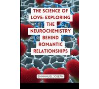 Emmanuel Joseph The Science of Love (Tascabile)