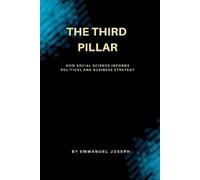 Emmanuel Joseph The Third Pillar, How Social Science Informs Politic (Tascabile)