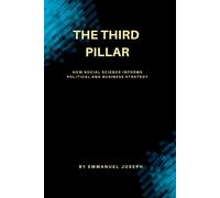 Emmanuel Joseph The Third Pillar, How Social Science Informs Politic (Tascabile)