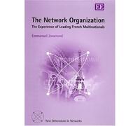 Emmanuel Josserand The Network Organization (Copertina rigida)