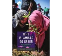 Emmanuel Karagiannis Why Islamists Go Green (Copertina rigida)