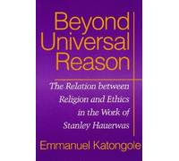 Emmanuel Katongole Beyond Universal Reason (Copertina rigida)