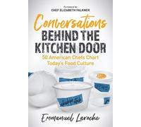 Emmanuel Laroche Conversations Behind the Kitchen Door (Tascabile)