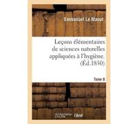 Emmanuel Le Mao Leçons Élémentaires de Sciences Naturelles Appliquée (Tascabile)
