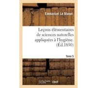 Emmanuel Le Mao Leçons Élémentaires de Sciences Naturelles Appliquée (Tascabile)