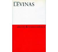 Emmanuel Levinas Alterity and Transcendence (Tascabile)
