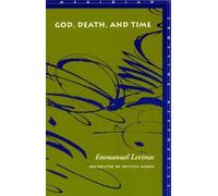 Emmanuel Levinas God, Death, and Time (Tascabile) Meridian: Crossing Aesthetics