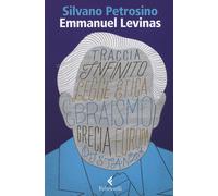 Emmanuel Lévinas. Le due sapienze - Petrosino Silvano