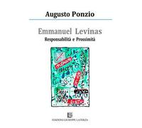 Emmanuel Lévinas. Responsabilità e prossimità