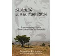 Emmanuel M. Katongole Jonathan Wilson-Hartgrove Mirror to the Church (Tascabile)