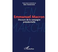 Emmanuel Macron: Discours de la campagne présidentielle