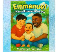 Emmanuel: Maravillosamente Hecho: Cada niño es único, amado y creado con propósito