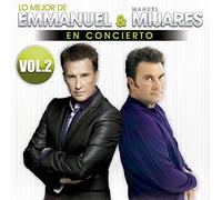 Emmanuel & Mijares - Lo Mejor De Emmanuel & Mijares En Concierto Vol. 2