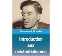 Emmanuel Mounier Introduction aux existentialismes (Tascabile)