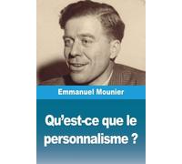Emmanuel Mounier Qu'est-ce que le personnalisme ? (Tascabile)