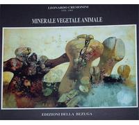 Emmanuel,Pierre. - Leonardo Cremonini 1958-1961. Minerale, vegetale, animale. E'