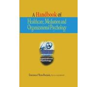 Emmanuel Remi B A Handbook of Healthcare, Mediation and Organization (Tascabile)