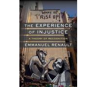 Emmanuel Renault The Experience of Injustice (Copertina rigida)