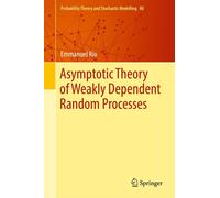 Emmanuel Rio Asymptotic Theory of Weakly Dependent Random Pro (Copertina rigida)