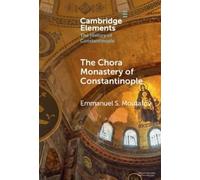 Emmanuel S. Moutafov The Chora Monastery of Constantinople (Copertina rigida)