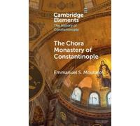 Emmanuel S. Moutafov The Chora Monastery of Constantinople (Tascabile)