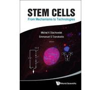 Emmanuel S Tzanakak Stem Cells: From Mechanisms To Technologi (Copertina rigida)