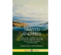 Emmanuel Swedenborg John C Ager Heaven and Hell (Copertina rigida)