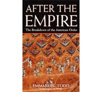 Emmanuel Todd After the Empire (Tascabile)