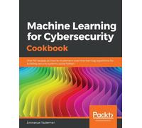 Emmanuel Tsukerman Machine Learning for Cybersecurity Cookbook (Tascabile)