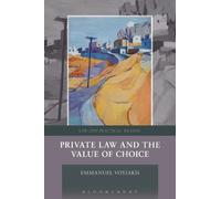 Emmanuel Voyiakis Private Law and the Value of Choice (Tascabile)