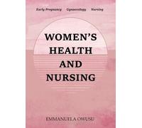 Emmanuela Owusu Women's Health and Nursing (Tascabile)