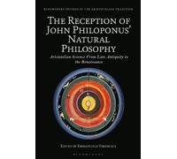 Emmanuele Vimerca The Reception of John Philoponus’ Natural Philosop (Tascabile)