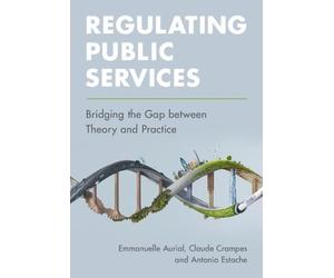 Emmanuelle Auriol Claude Crampes Antonio Est Regulating Public Serv (Tascabile)