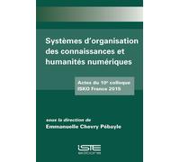 Emmanuelle Chev Systèmes d'organisation des connaissances et humanit (Tascabile)