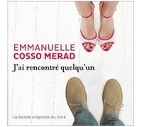 Emmanuelle Cosso Merad - J'ai rencontré quelqu'un