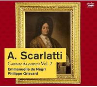 Emmanuelle De Negri; Philippe Grisvard - A. Scarlatti: Cantate Da Camera, Vol. 2
