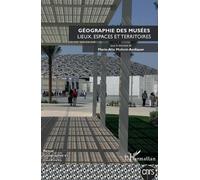 Emmanuelle Dedenon Géographie des musées (Tascabile) Géographie Et Cultures