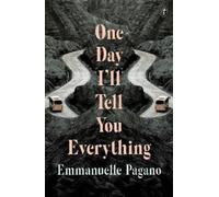 Emmanuelle Pagano One Day I'll Tell You Everything (Tascabile)